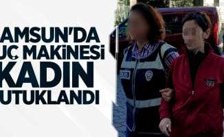 Samsun'da suç makinesi kadın tutuklandı