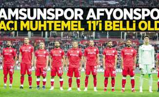Samsunspor'un Afyonspor maçı muhtemel 11'i belli oldu