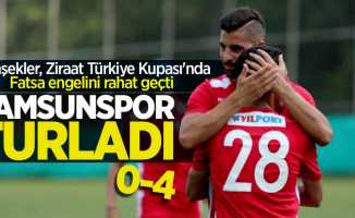 Şimşekler, Ziraat Türkiye Kupası'nda Fatsa engelini rahat geçti! Samsunspor Turladı 0-4