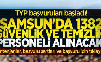 TYP başvuruları başladı! Samsun'da 1382 personel alınacak! Başvuru nasıl yapılır 