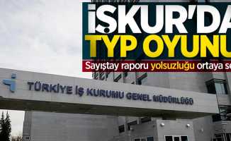 İŞKUR'da TYP oyunu! Sayıştay raporu yolsuzluğu ortaya serdi