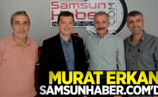 Murat Erkan Samsunhaber.com'da 