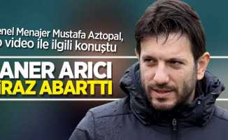 Mustafa Aztopal: Caner Arıcı biraz abarttı
