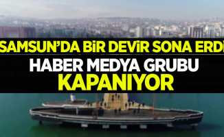 Samsun'da bir devir sona erdi! Haber Medya Grubu kapanıyor