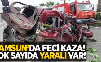 Samsun'da feci kaza: Çok sayıda yaralı var!