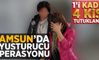 Samsun'da uyuşturucu ticaretine 1'i kadın 4 tutuklama!