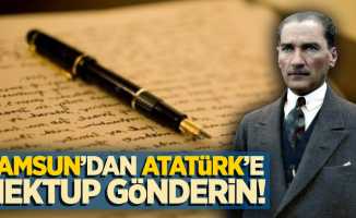 Samsun'dan Atatürk'e mektup yazın!