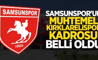 Samsunspor'un muhtemel Kırklarelispor kadrosu belli oldu