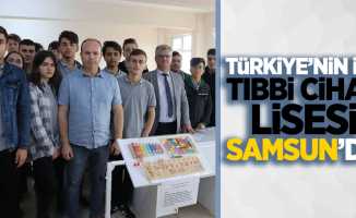 Türkiye'nin ilk "Tıbbi Cihaz" lisesi Samsun'da