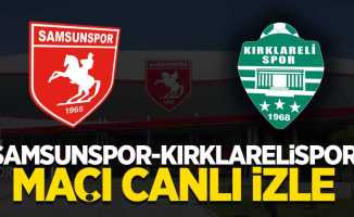 Yılport Samsunspor-Kırklarelispor maçı canlı izle