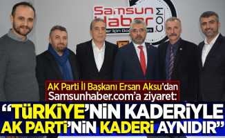 AK Parti İl Başkanı Ersan Aksu'dan Samsunhaber.com'a ziyaret