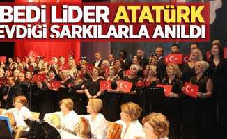 Ebedi Lider Atatürk, sevdiği şarkılarla anıldı