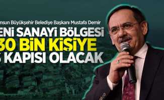 Mustafa Demir: Yeni sanayi bölgesi 30 bin kişiye iş kapısı olacak