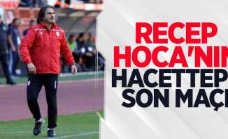 Recep Hoca'nın  Hacettepe son maçı 