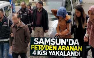 Samsun'da FETÖ'den aranan 4 kişi yakalandı