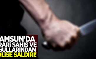 Samsun'da firari şahıs ve oğullarından polise saldırı!