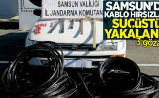 Samsun'da kablo hırsızları suçüstü yakalandı