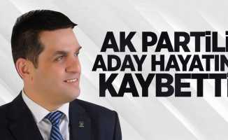 AK Partili aday hayatını kaybetti