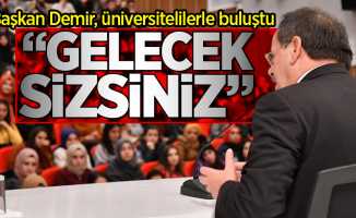 Başkan Demir, üniversitelilerle buluştu