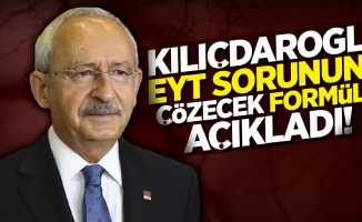 Kılıçdaroğlu, EYT sorununu çözecek formülü açıkladı!