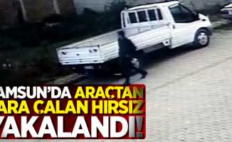 Samsun'da araçtan para çalan hırsız yakalandı!