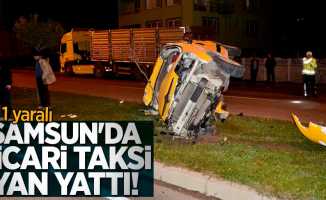 Samsun'da taksi yan yattı! 1 yaralı