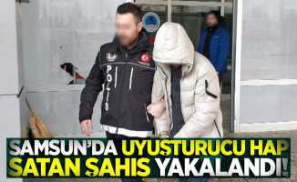 Samsun'da uyuşturucu hap satan şahıs yakalandı!