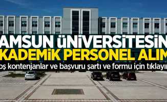 Samsun Üniversitesi'ne 18 görevli alınacak! Boş kadrolar ve başvuru detayları...