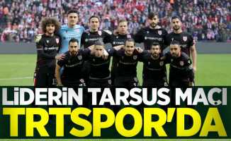 Liderin Tarsus  maçı TRT Spor'da 