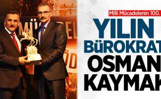 Milli Mücadelenin 100. Yılı Ödülleri: Osman Kaymak (Yılın Bürokratı)
