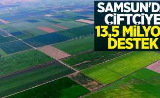 Samsun'da çiftçiye 13,5 milyon destek