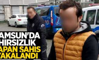 Samsun'da hırsızlık yapan şahıs yakalandı
