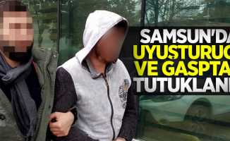 Samsun'da uyuşturucu ve gasptan tutuklandı