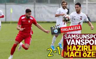 Samsunspor 2-1 Vanspor: Samsunspor hazırlık maçı izle