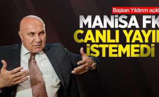 Başkan Yıldırım açıkladı: Manisa FK Canlı Yayın İstemedi