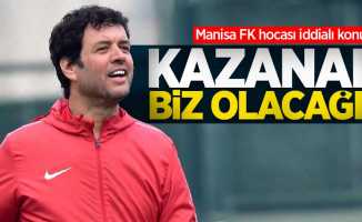 Manisa FK hocası iddialı konuştu: Kazanan biz olacağız