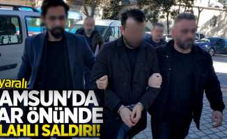 Samsun'da bar önünde silahlı saldırı! 1 yaralı