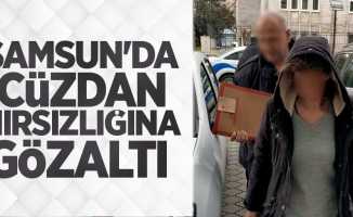 Samsun'da cüzdan hırsızlığına gözaltı