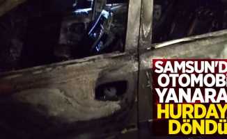 Samsun'da otomobil yanarak hurdaya döndü 