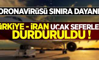 Türkiye - İran uçak seferleri durduruldu.