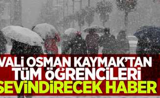 Vali Osman Kaymak'tan tüm öğrencileri sevindirecek haber