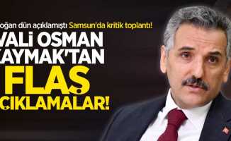 Erdoğan dün açıklamıştı Samsun'da kritik toplantı! Vali Kaymak'tan flaş açıklamalar