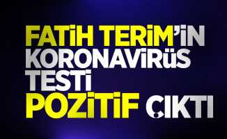 Fatih Terim'in Koronavirüs testi pozitif çıktı!