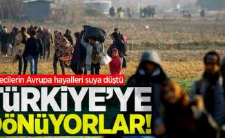 Mültecilerin Avrupa hayalleri suya düştü! Türkiye'ye dönüyorlar