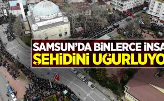 Samsun'da binlerce insan şehidini uğurluyor