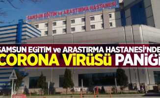 Samsun'da Corona virüsü paniği