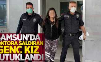 Samsun'da doktora saldıran genç kız tutuklandı
