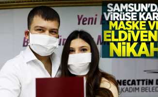 Samsun'da virüse karşı maske ve eldivenli nikah