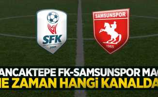 Sancaktepe FK - Samsunspor Maçı Ne Zaman Hangi Kanalda 