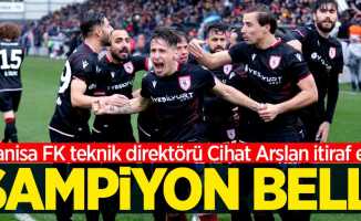 Manisa FK teknik direktörü Cihat Arslan itiraf etti: Şampiyon belli 